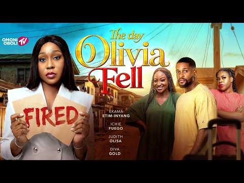 THE DAY OLIVIA FELL - Nigerian Movies 2026 Latest Full Movies