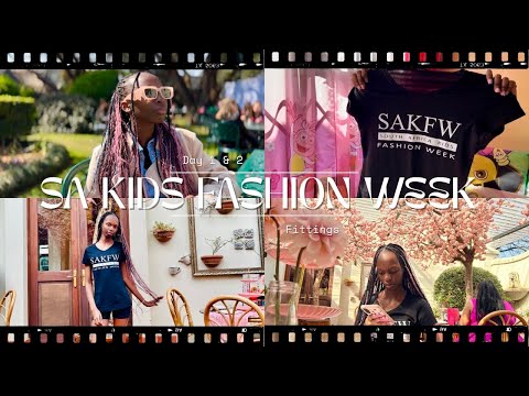 EVERYTHING I DID ON DAY 1 & 2 OF SA KIDS FASHION WEEK FITTINGS | Almost Time To Walk The Runway |BTS