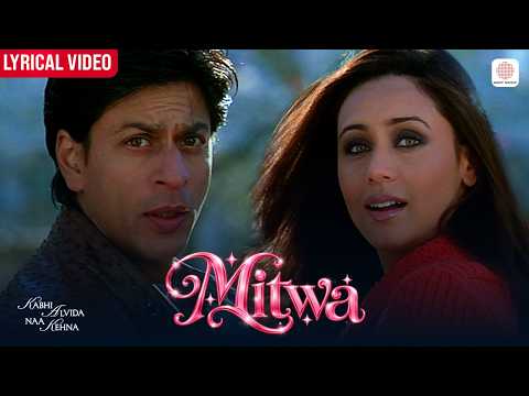 Mitwa -  Lyrical Audio | Shah Rukh Khan, Rani Mukerji | Shafqat Amanat Ali, Shankar Mahadevan | KANK