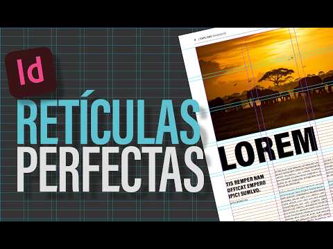 Retículas en InDesign: El secreto detrás de todo gran diseño