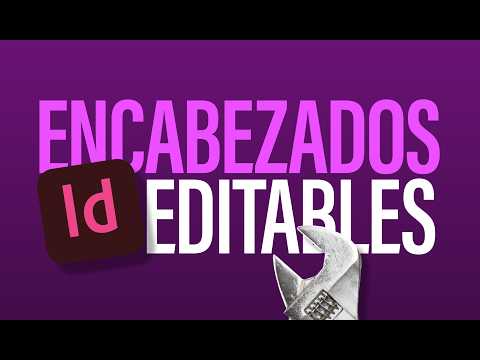 ¿Encabezados editables en InDesign? ¡Hazlo con un solo clic!