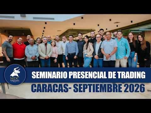 ¿Se puede VIVIR DEL TRADING en Venezuela? 4 días de SEMINARIO PRESENCIAL @MDCTradingAcademy