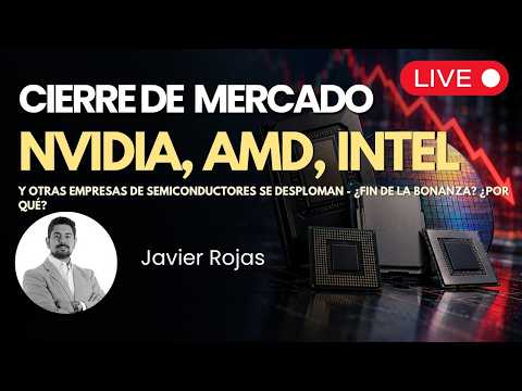 NVIDIA, AMD, Intel  se desploman | Cierre de Mercado | Inversiones y Trading