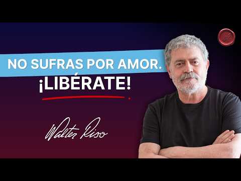 ¿Por qué el apego destruye el amor? - Walter Riso | Oficial