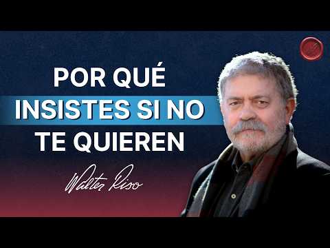 Por qué diablos insistes en una mala relación   - Walter Riso | Oficial