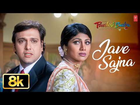 Jave Sajna - Video Song | Pardesi Babu | Anand Raj Anand | Govinda, Shilpa Shetty, Raveena Tandon