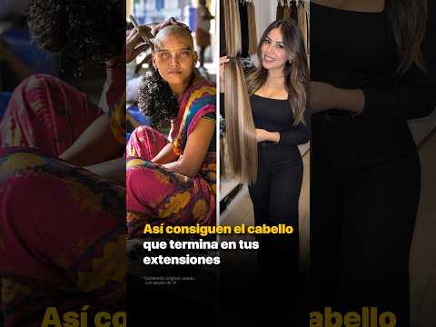 Así consiguen el cabello que termina en tus extensiones