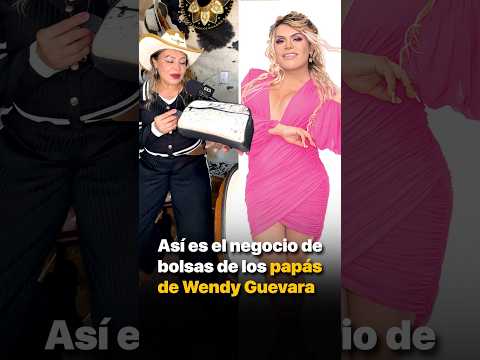 Así es el negocio de bolsas de los papás de Wendy Guevara