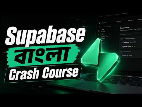 Supabase Complete Crash Course in Bangla | React, RLS, Realtime & Self-Hosting