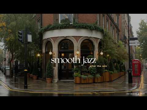 Smooth Jazz for Stress Relief With Cozy Ambience After The Rain - Perfect for Relaxing Day