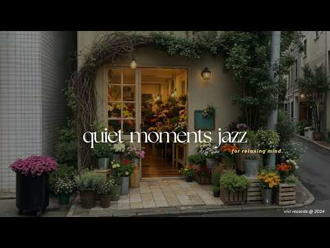 Gentle Autumn With Quiet Cafe Moments | Find Inner Peace With Elegant Jazz Vibes For Relaxing Mind