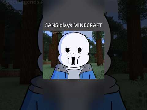 SANS plays MINECRAFT (Animation)