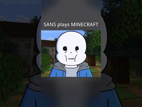 SANS plays MINECRAFT (Animation)