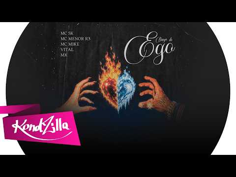 Briga De Ego - MC SK, MC Menor R3, MC Mike e Vital (KondZilla)