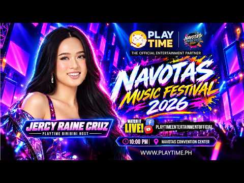 LIVE NOW! NAVOTAS MUSIC FESTIVAL 2026 WITH PLAYTIME ENTERTAINMENT THE OFFICIAL ENTERTAINMENT PARTNER