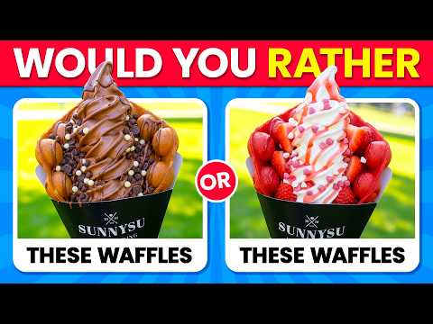 Would You Rather...? Popular 2026 Candy & Sweets Edition 🍬🍧🥞 Quiz Time