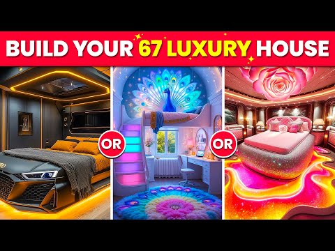 Would You Rather - Build Your 67 Luxury Dream House 6️⃣7️⃣🏰💖💎👑