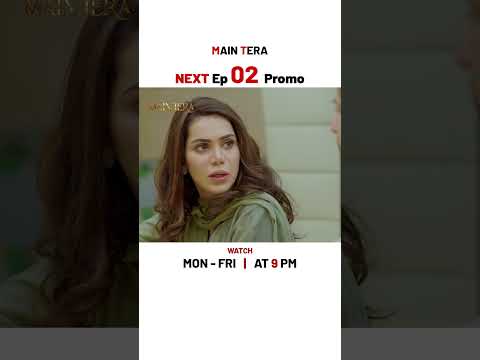 Main Tera NEW Episode - 2 | Promo | #arezahmed | #yusrairfan | #ghanaali | #shorts