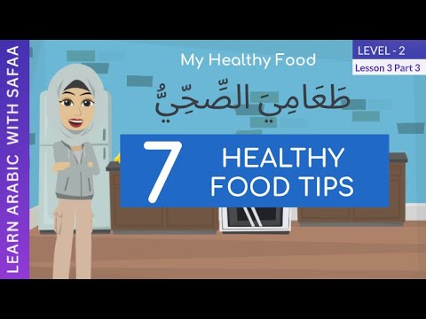 7 Healthy Food Tips | My Healthy Food  |  Learn with Safaa