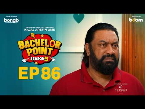 EPISODE 86 | Bachelor Point | S5 | Nehal | Kabila | Habu | Pasha | Kajal Arefin Ome | Boom Films