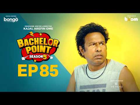 EPISODE 85 | Bachelor Point | S5 | Nehal | Kabila | Habu | Pasha | Kajal Arefin Ome | Boom Films