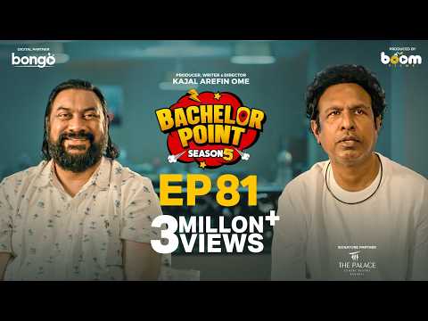 EPISODE 81 | Bachelor Point | S5 | Habu | Pasha | Kabila | Nehal | Kajal Arefin Ome | Boom Films
