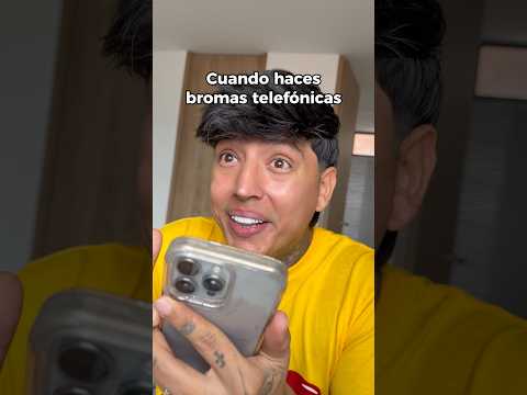 Cuando haces bromas telefónicas