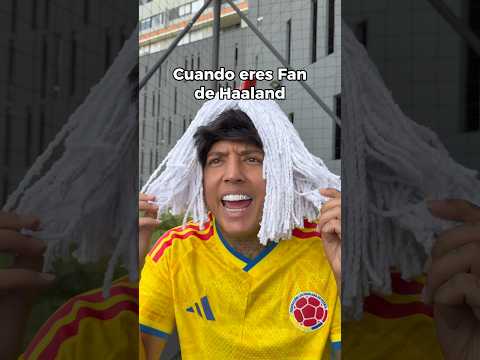 Cuando eres fan de Haaland