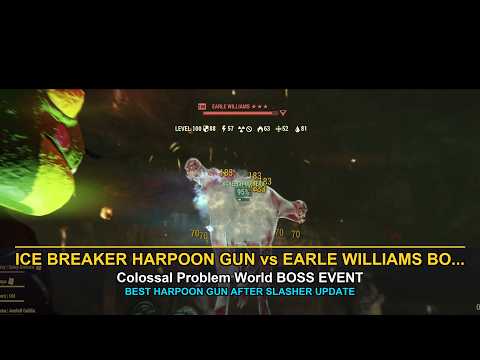 Ice Breaker Harpoon Gun vs Earle Williams - A Colossal Problem (Fallout 76)