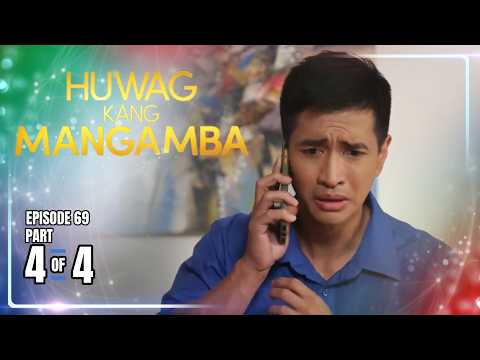 Huwag Kang Mangamba | Episode 69 (4/4) | July 23, 2026