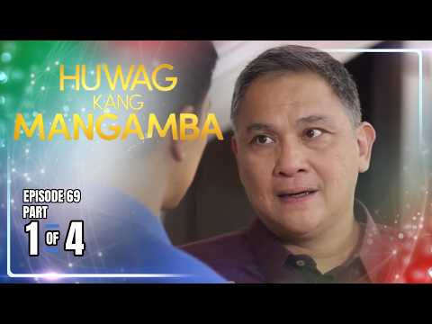 Huwag Kang Mangamba | Episode 69 (1/4) | July 23, 2026