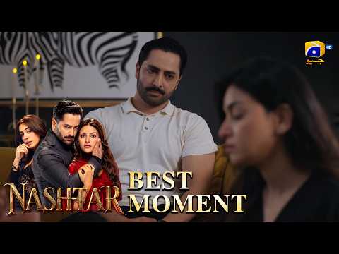 Nashtar Episode 22 | 𝐁𝐞𝐬𝐭 𝐌𝐨𝐦𝐞𝐧𝐭 𝟎𝟒 | Danish Taimoor - Anmol Baloch | Har Pal Geo