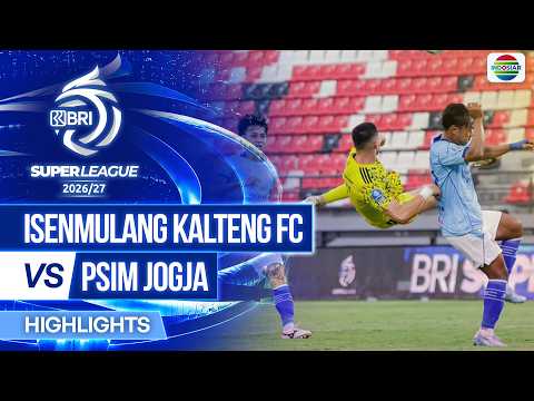 Isenmulang Kalteng FC vs PSIM Jogja - Highlights | BRI Super League 2026/27