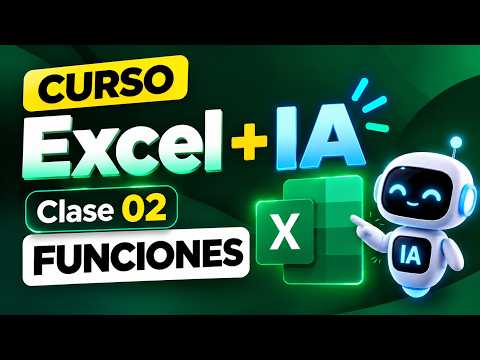 Curso de Excel + IA: Funciones dentro de Excel | Clase 2