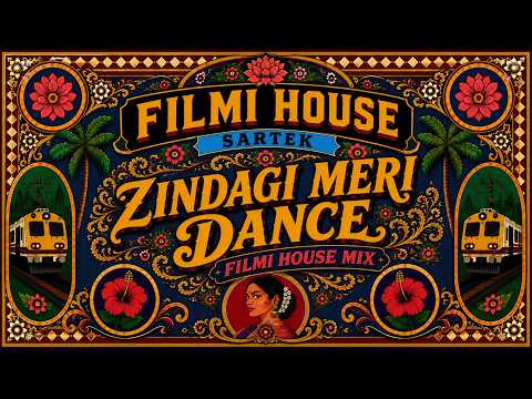 Zindagi Meri Dance (Filmi House) | SARTEK | Bollywood DJ Song Hindi | Dance Hits Hindi