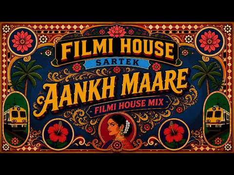 Aankh Maare (Filmi House) | SARTEK | Bollywood DJ Song Hindi | Dance Hits Hindi