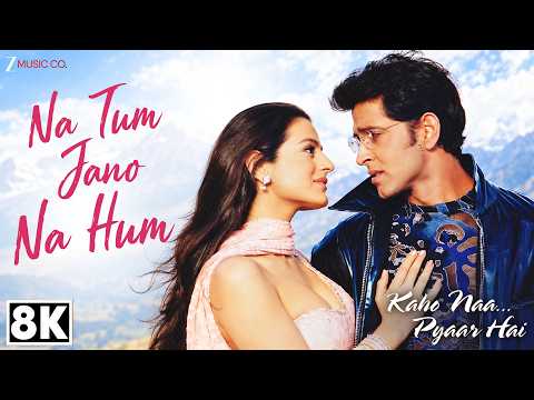 Na Tum Jano Na Hum 8K Video | Kaho Naa Pyaar Hai | Hrithik Roshan, Ameesha| Lucky Ali, Rajesh Roshan
