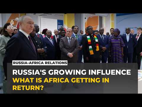 Russia-Africa Summit: What are African nations gaining from closer ties with Moscow?