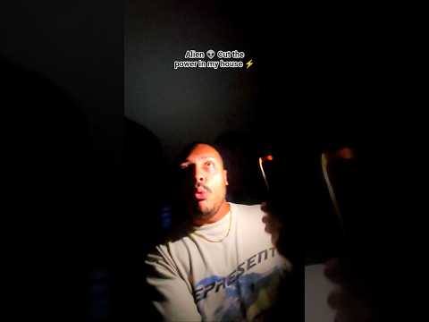 Alien 👽 Cut the power⚡️ in my house 🏠