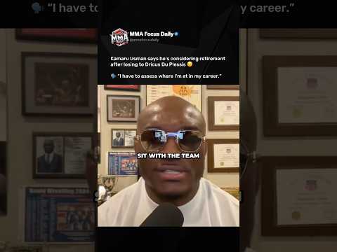 Kamaru Usman admits retirement is on the table after his latest loss 😢
