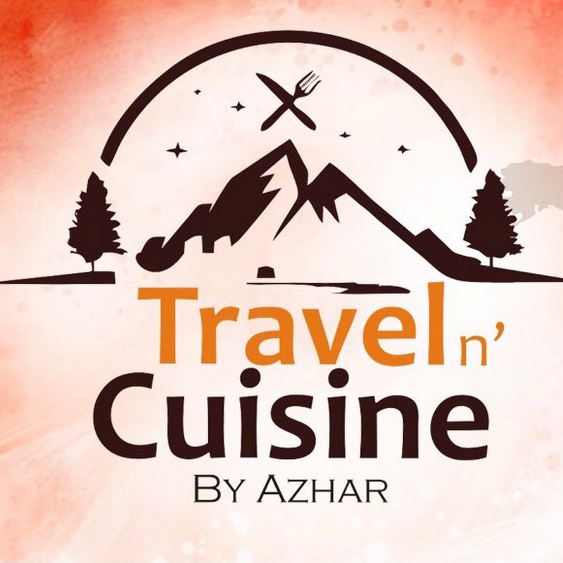 Travel n Cuisine By Azhar YouTube channel avatar